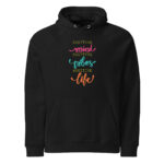 Positive Mind Vibes Life Hoodie