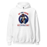 Do You Know What You.. Hoodie
