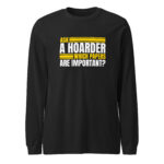 Ask A Hoarder Long Sleeve Tee Shirt