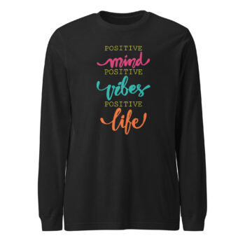 Positive Long Sleeve Tee Shirt