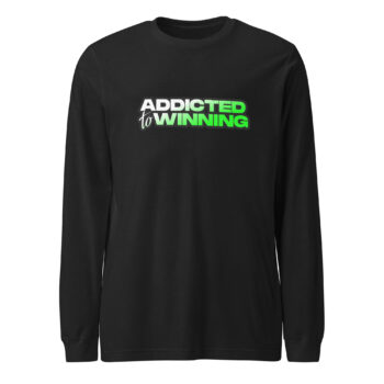 Addicted To Winning Long Sleeve Tee Shirt