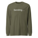 Sending What Long Sleeve Tee Shirt