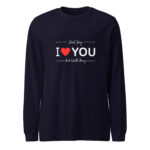 Just Say It Long Sleeve Tee Shirt