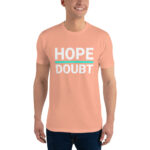 Hope Doubt Fitted Short Sleeve Tee-shirt
