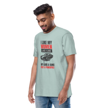 Men’s Premium Heavyweight I Like My Women Tee Shirt
