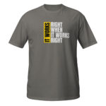 It Works Right Short Sleeve T-Shirt