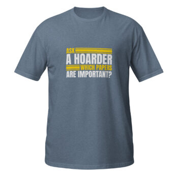 Ask a Hoarder Short Sleeve T-Shirt