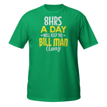 8 Hrs A Day Sleeve T-Shirt