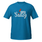 Super Saucy Short-Sleeve T-Shirt