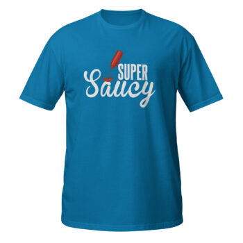 Super Saucy Short-Sleeve T-Shirt