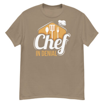 New Chef In Denial Classic Tee Shirt