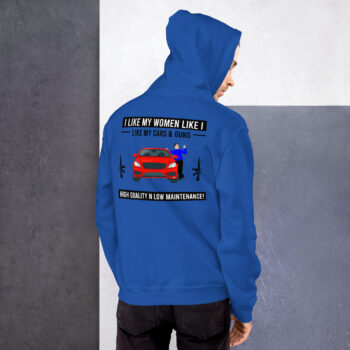 I Like My Women Cars & Guns Hoodie