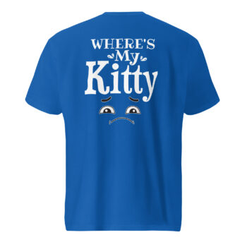 Where's My Kitty Premium Tee Shirt