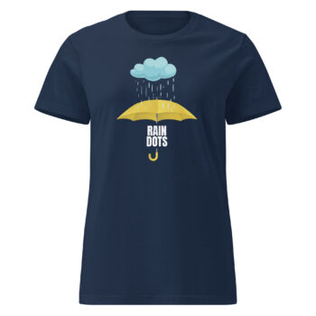 Rain Dots Women’s Soft Style Semi Contoured Tee Shirt