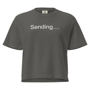 Sending.. Women’s Heavyweight Boxy Tee