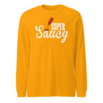 Super Saucy Long Sleeve Tee Shirt